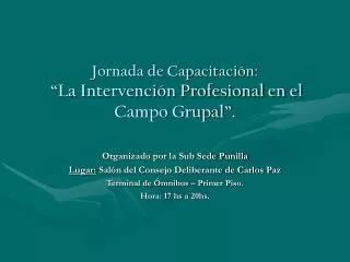 Jornada de Capacitación: “La Intervención Profesional en el Campo Grupal”.