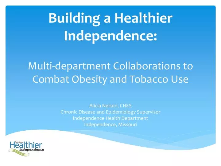 building a healthier independence multi department collaborations to combat obesity and tobacco use