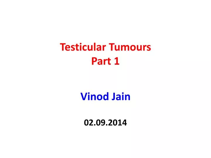 testicular tumours part 1