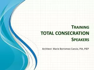 Training TOTAL CONSECRATION Speakers