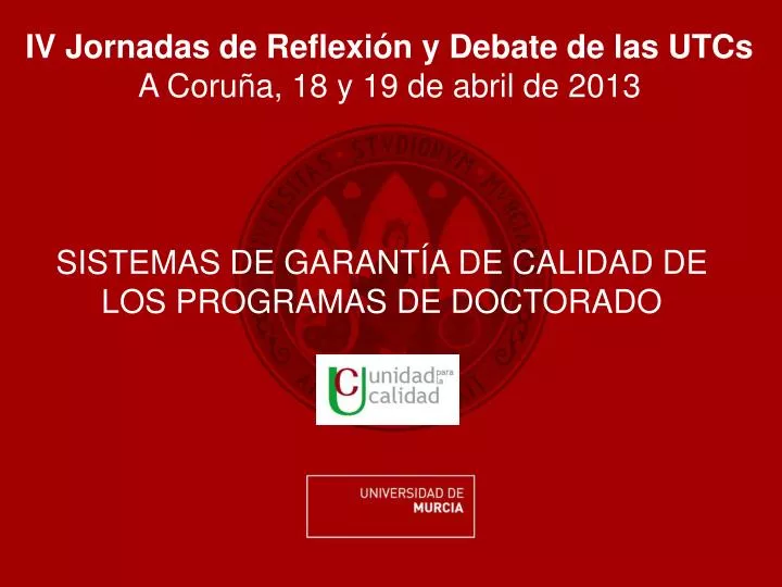 iv jornadas de reflexi n y debate de las utcs a coru a 18 y 19 de abril de 2013