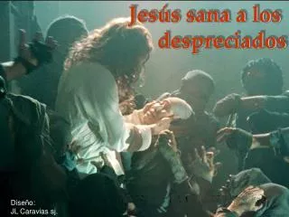 Jesús sana a los despreciados