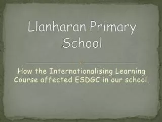 How the Internationalising Learning Course affected ESDGC in our school.