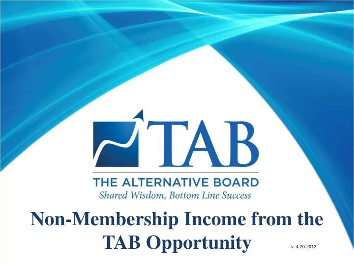 non membership income from the tab opportunity