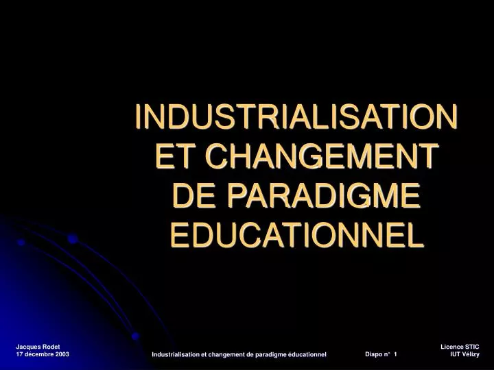 industrialisation et changement de paradigme educationnel