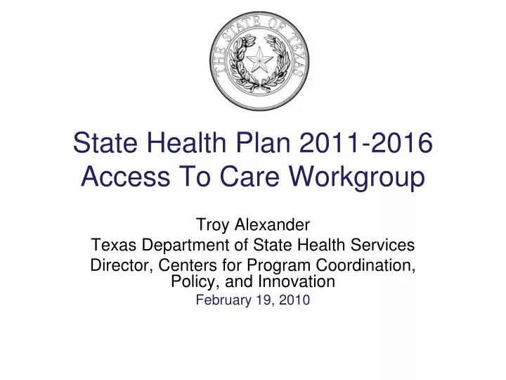 state health plan 2011 2016 access to care workgroup