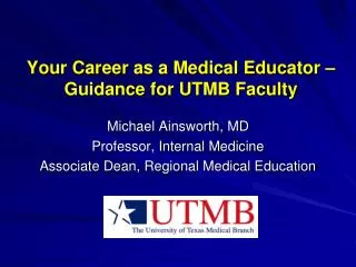 Your Career as a Medical Educator – Guidance for UTMB Faculty