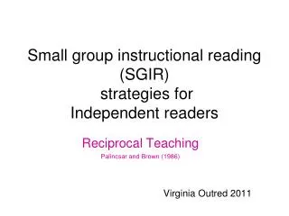 Small group instructional reading (SGIR) strategies for Independent readers