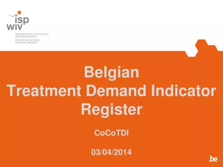 belgian treatment demand indicator register cocotdi 03 04 2014