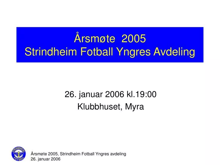 rsm te 2005 strindheim fotball yngres avdeling