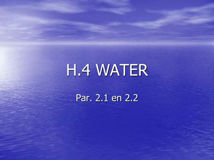 h 4 water