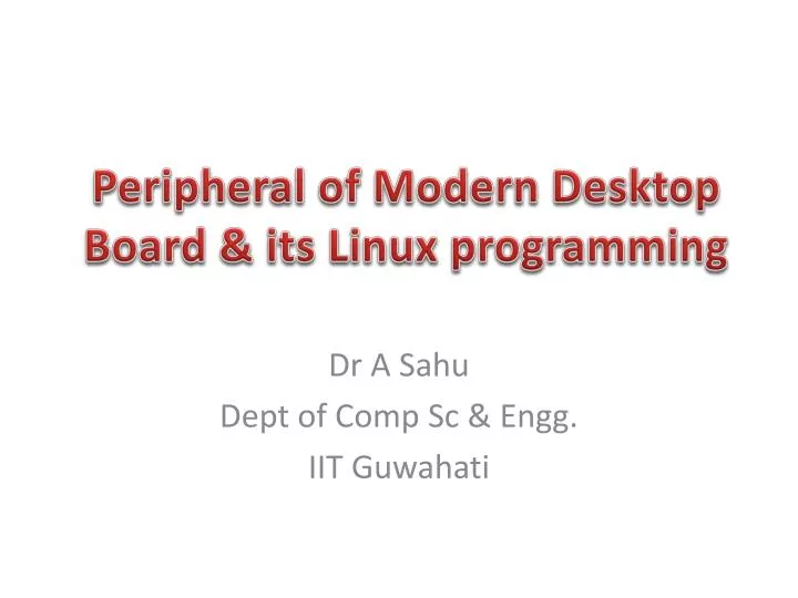 peripheral of modern desktop board its linux programming
