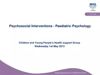 Psychosocial Interventions - Paediatric Psychology