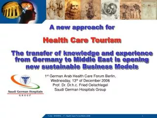 1 st German Arab Health Care Forum Berlin, Wednesday, 13 th of December 2006