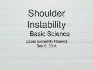 Shoulder Instability 	Basic Science