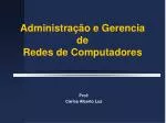 Administração e Gerencia de Redes de Computadores - slide 1