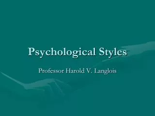 Psychological Styles