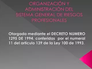 ORGANIZACIÓN Y ADMINISTRACIÓN DEL SISTEMA GENERAL DE RIESGOS PROFESIONALES