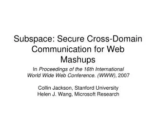 Subspace: Secure Cross-Domain Communication for Web Mashups