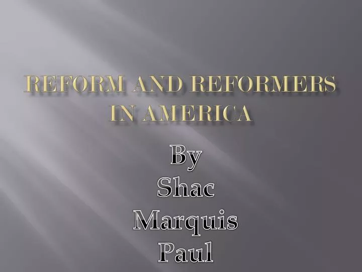 reform and reformers in america
