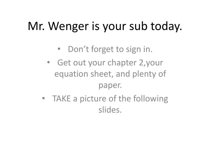 mr wenger is your sub today
