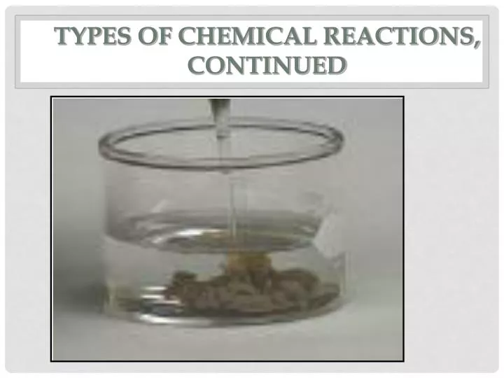 types of chemical reactions continued