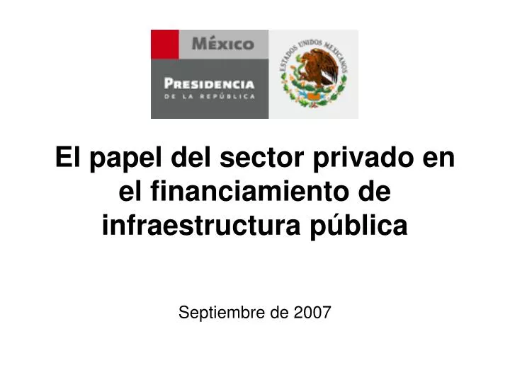el papel del sector privado en el financiamiento de infraestructura p blica