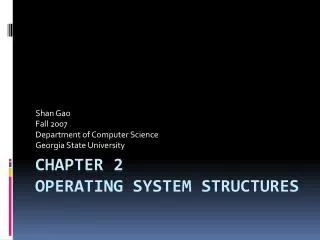 Chapter 2 Operating System structures