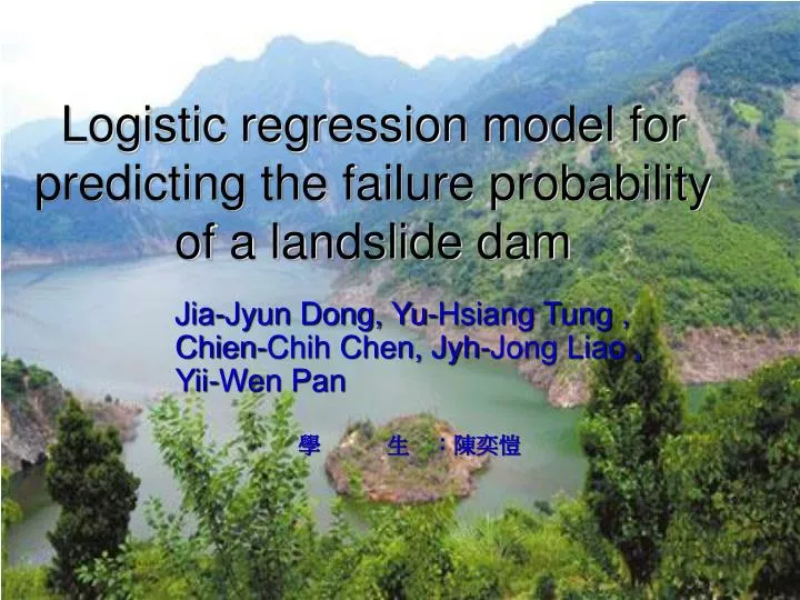 logistic regression model for predicting the failure probability of a landslide dam