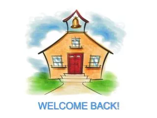 WELCOME BACK!