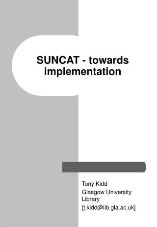 SUNCAT - towards implementation
