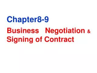 Chapter8-9 Business Negotiation &amp; Signing of Contract