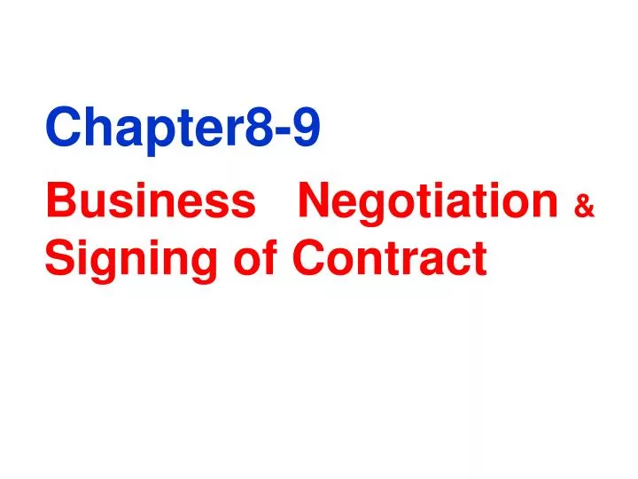 chapter8 9 business negotiation signing of contract