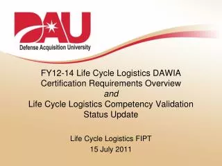 Life Cycle Logistics FIPT 15 July 2011
