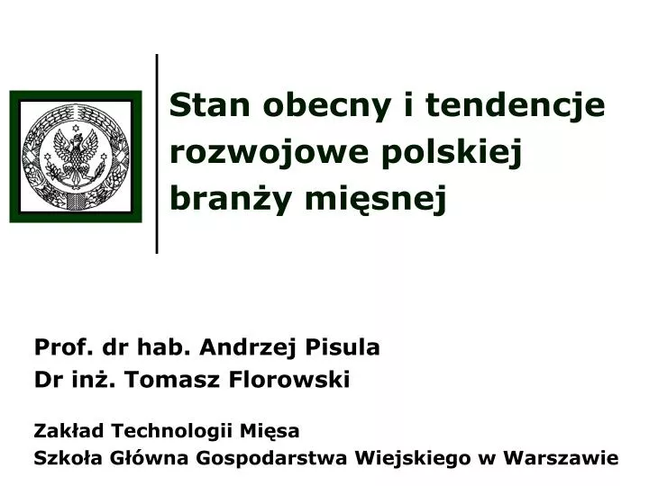 stan obecny i tendencje rozwojowe polskiej bran y mi snej