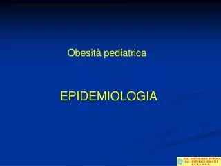 Obesità pediatrica EPIDEMIOLOGIA