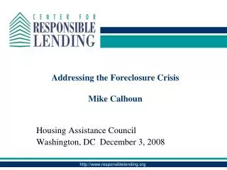 Addressing the Foreclosure Crisis Mike Calhoun