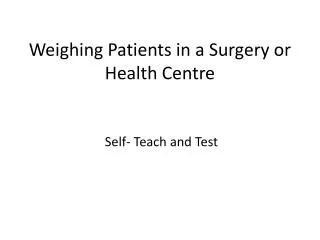 Weighing Patients in a Surgery or Health Centre