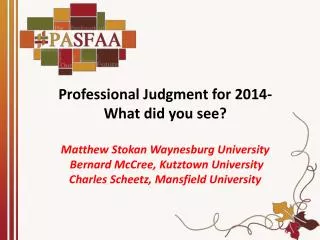Professional Judgment for 2014-What did you see? Matthew Stokan Waynesburg University