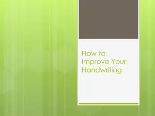 How To Improve Your Handwriting