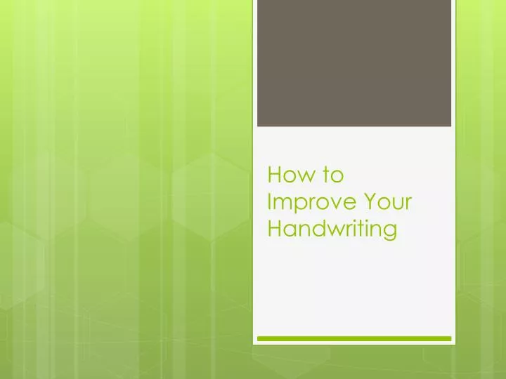 how to improve your handwriting