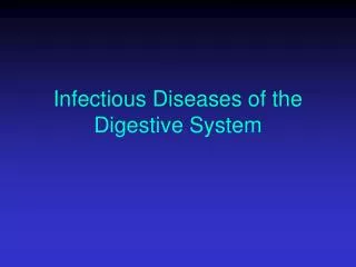 Infectious Diseases of the Digestive System