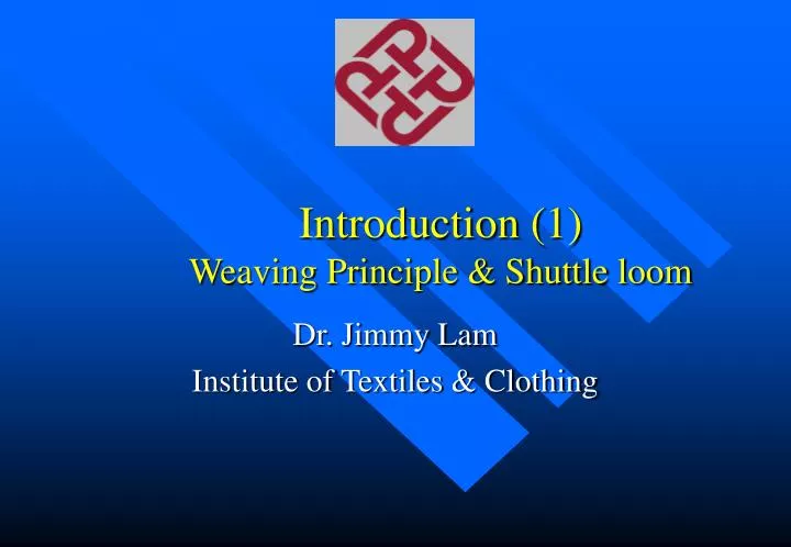 introduction 1 weaving principle shuttle loom