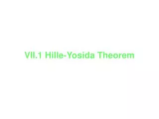 VII.1 Hille-Yosida Theorem