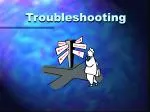 Troubleshooting - slide 1