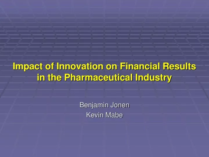 impact of innovation on financial results in the pharmaceutical industry