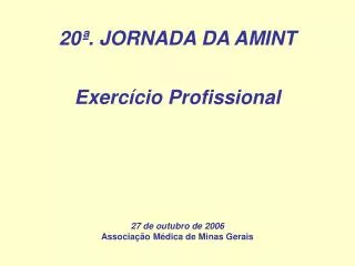 20ª. JORNADA DA AMINT Exercício Profissional