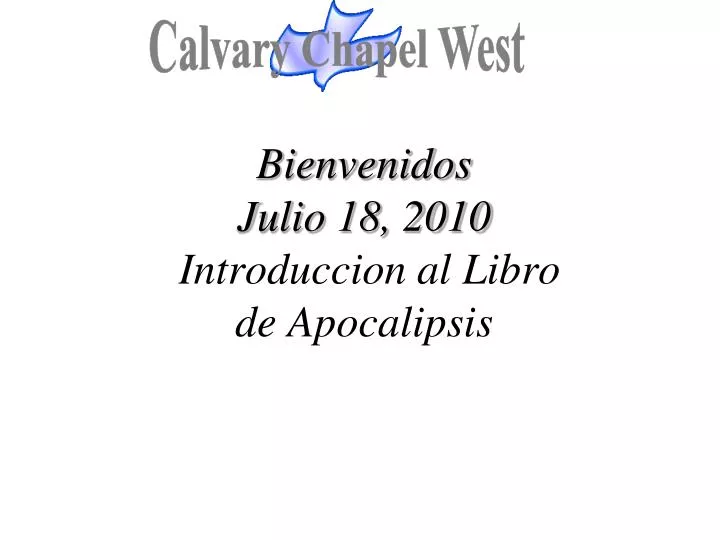 bienvenidos julio 18 2010 introduccion al libro de apocalipsis