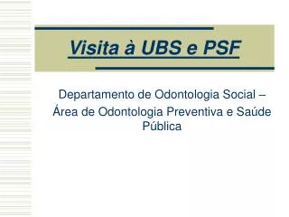 Visita à UBS e PSF