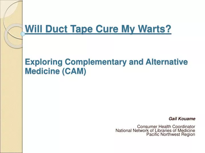 will duct tape cure my warts exploring complementary and alternative medicine cam